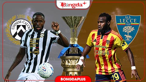  Nhận định bóng đá Udinese vs Lecce, 17h30 ngày 18/10: Chặn đà sa sút